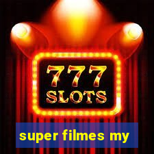 super filmes my